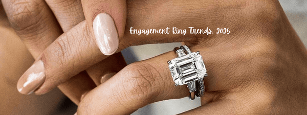 2025 Engagement Ring Trends: What’s Hot This Year? - Birmingham Jewelry